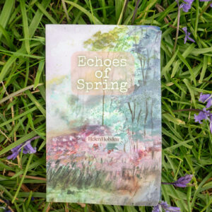A book titled Echoes of Spring, written by Helen Hobden